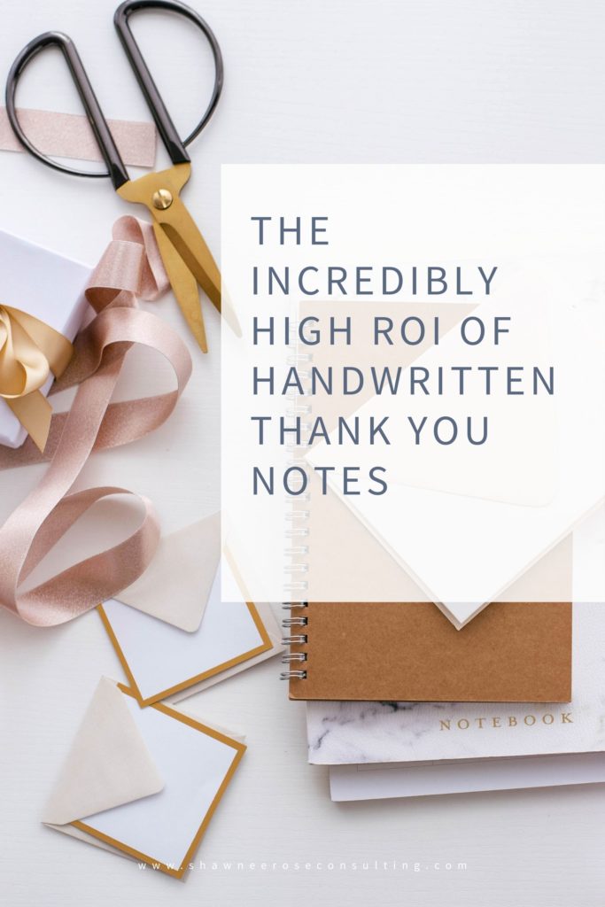 The High ROI of Hand-Written Thank You Notes 